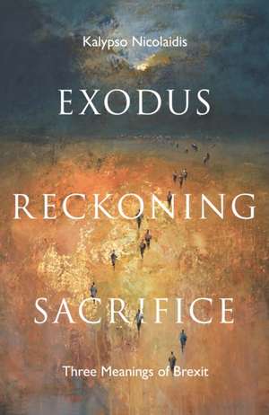 Nicolaidis, K: Exodus, Reckoning, Sacrifice