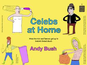 Bush, A: Celebs at Home