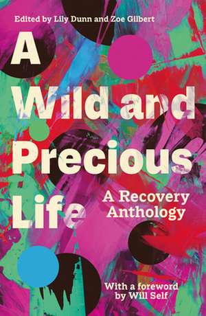 A Wild and Precious Life de Lily Dunn