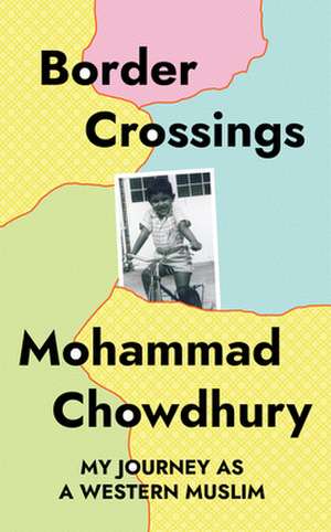 Border Crossings de Mohammad Chowdhury