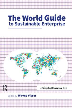 The World Guide to Sustainable Enterprise - Four Volume Set de Wayne Visser