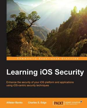 Learning IOS Security de Allister Banks