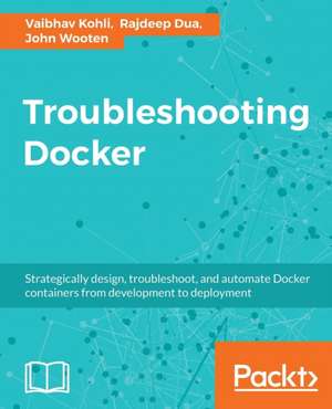 Troubleshooting Docker de Rajdeep Dua