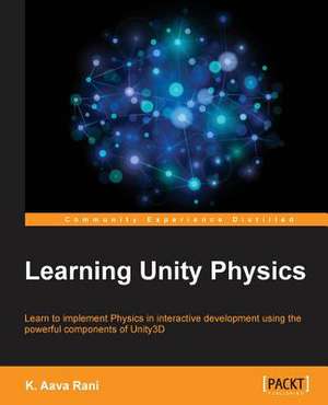 Learning Unity Physics de K. Aava Rani