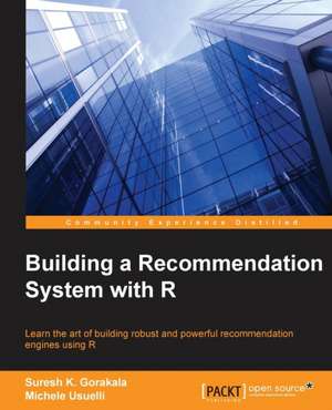 Building a Recommendation System with R de Suresh K. Gorakala