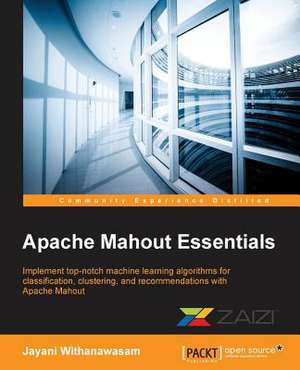 Apache Mahout Essentials de Jayani Withanawasam