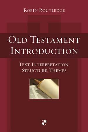 Old Testament Introduction de Robin Routledge