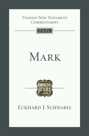 Mark – An Introduction And Commentary de Eckhard J. Schnabel