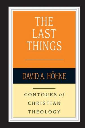 The Last Things de David A. Höhne