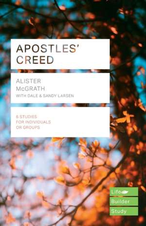 Apostles` Creed (Lifebuilder Study Guides) de Alister Mcgrath