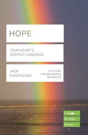 Hope (Lifebuilder Study Guides) – Your Heart`s Deepest Longing de Jack Kuhatschek