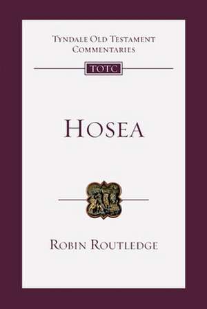 Hosea – An Introduction And Commentary de Robin Routledge