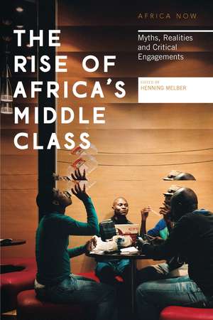 The Rise of Africa's Middle Class de Henning Melber