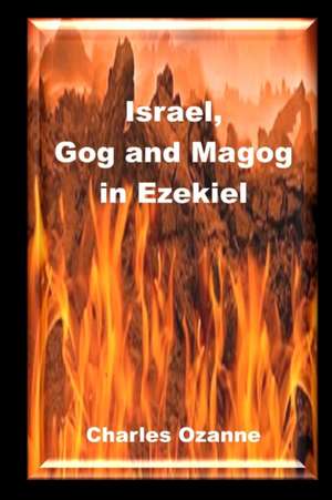 Israel, Gog and Magog in Ezekiel de Charles Ozanne