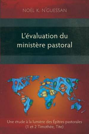 L'évaluation du ministère pastoral de Noël K. N'Guessan