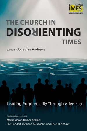 The Church in Disorienting Times de Jonathan Andrews