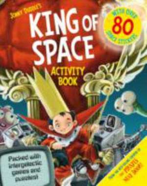 Duddle, J: The King of Space Activity Book