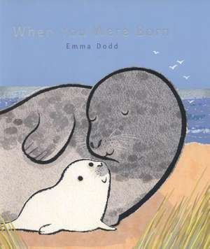 When You Were Born de Emma Dodd