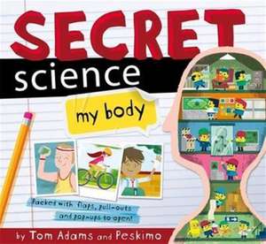 Adams, T: Secret Science: My Body de Tom Adams