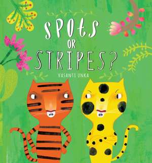 Unka, V: Spots or Stripes? de Vasanti Unka