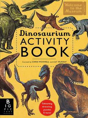 Dinosaurium Activity Book de Lily Murray