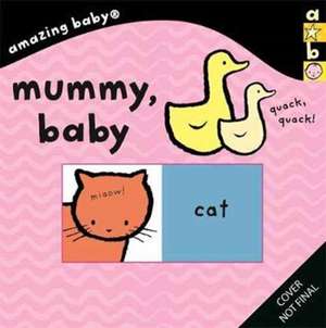 Harwood, B: Amazing Baby: Mummy Baby de Beth Harwood