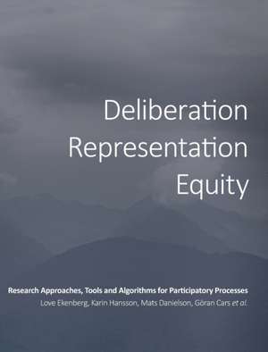 Deliberation, Representation, Equity de Love Ekenberg