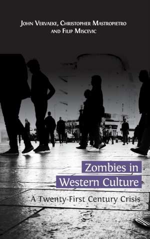 Zombies in Western Culture de John Vervaeke