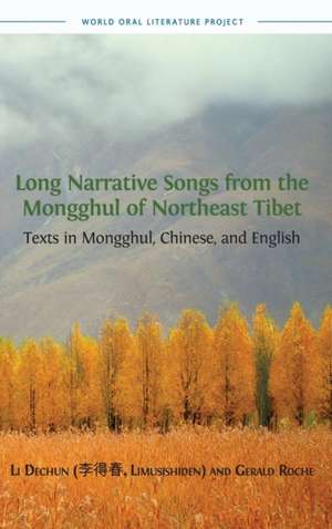 Long Narrative Songs from the Mongghul of Northeast Tibet de Gerald Roche