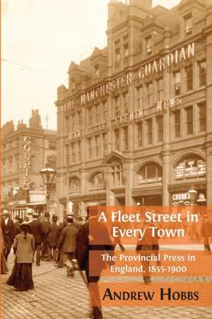 A Fleet Street In Every Town de Andrew Hobbs