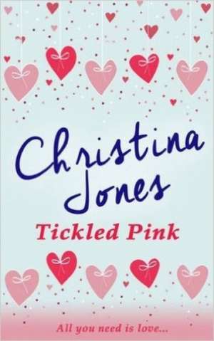 Tickled Pink de Christina Jones