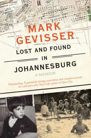 Gevisser, M: Lost and Found in Johannesburg