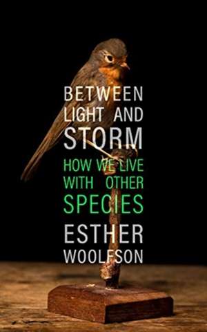 Between Light and Storm de Esther Woolfson