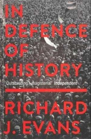 In Defence Of History de Richard J. Evans