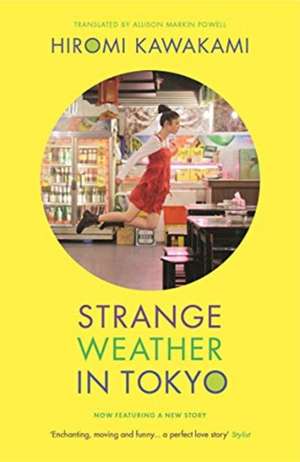 Strange Weather in Tokyo de Hiromi Kawakami