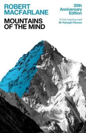 Mountains Of The Mind de Robert MacFarlane