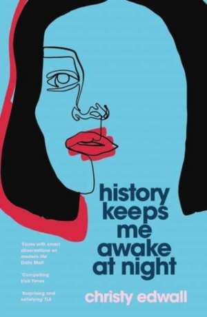 History Keeps Me Awake at Night de Christy Edwall