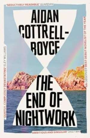 The End of Nightwork de Aidan Cottrell-Boyce