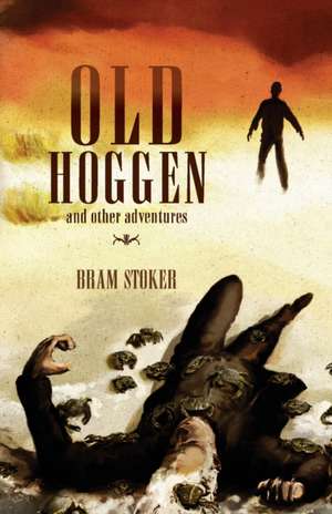 Old Hoggen de Bram Stoker