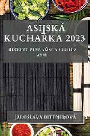 Asijská Kucha¿ka 2023 de Jaroslava Bittnerová