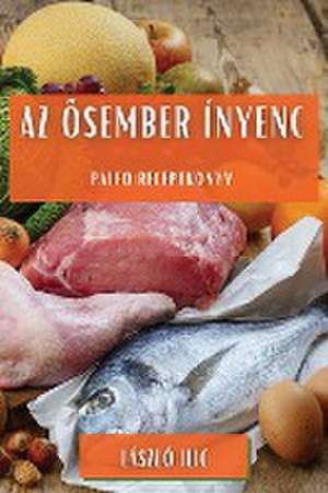 Az ¿sember ínyenc de László Ilic