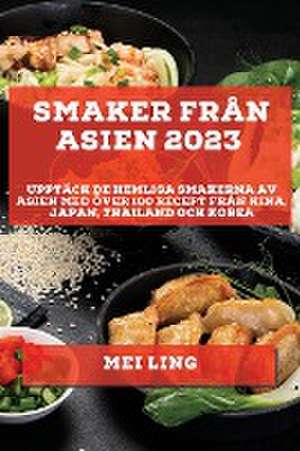 Smaker från Asien 2023 de Mei Ling