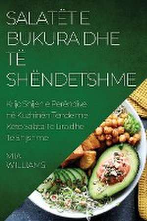 Salatët e Bukura dhe të Shëndetshme de Mia Williams