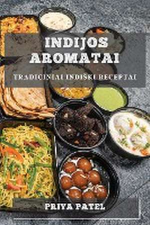 Indijos Aromatai de Priya Patel