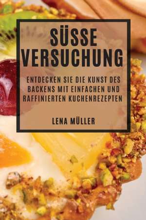 Süße Versuchung de Lena Müller