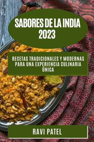 Sabores de la India 2023 de Ravi Patel