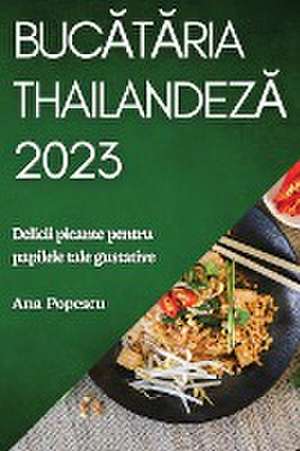 Buc¿t¿ria thailandez¿ 2023 de Ana Popescu