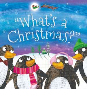 What's a Christmas? de Clare Fennell