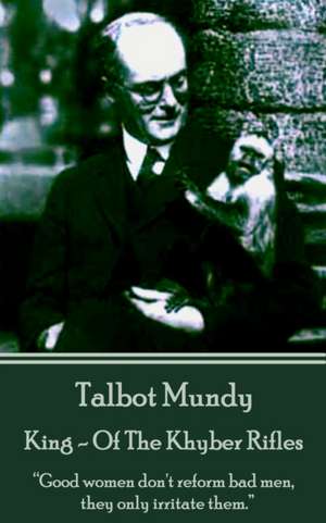 Talbot Mundy - King - Of the Khyber Rifles de Talbot Mundy