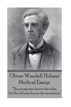 Oliver Wendell Holmes' Medical Essays de Oliver Wendell Holmes